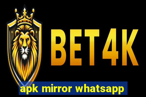 apk mirror whatsapp